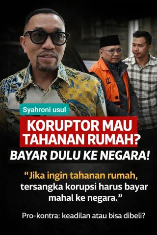 Tahanan Rumah untuk Koruptor, Sahroni Minta Ada “Harga” yang Dibayar ke Negara